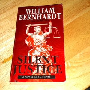 Silent Justice, a novel of suspense written by William Bernhardt, paperback book